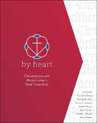 By Heart : Conversations with Martin Luther's Small Catechism