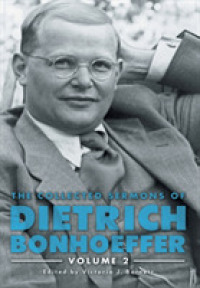 Collected Sermons of Dietrich Bonhoeffer, the : Volume 2