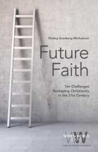 Future Faith : Ten Challenges Reshaping Christianity in the 21st Century (Word & World)
