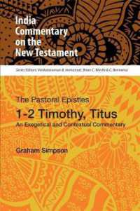 The Pastoral Epistles, 1-2 Timothy, Titus : An Exegetical and Contextual Commentary (India Commentary on the New Testament)