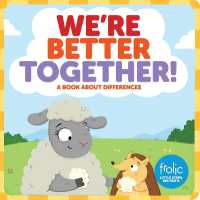 We're Better Together : A Book about Differences (Frolic First Faith) （Board Book）