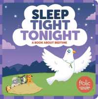 Sleep Tight Tonight : A Book about Bedtime (Frolic First Faith) （Board Book）