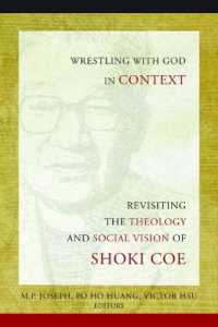 Wrestling with God in Context : Revisiting the Theology and Social Vision of Shoki Coe