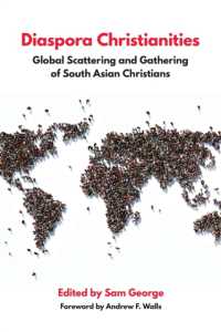 Diaspora Christianities : Global Scattering and Gathering of South Asian Christians