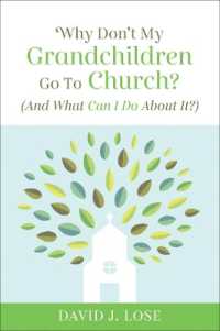 Why Don't My Grandchildren Go to Church? : And What Can I Do about It?