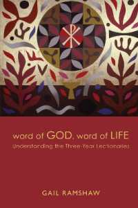 Word of God, Word of Life : Understanding the Three-Year Lectionaries