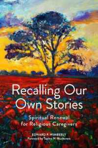 Recalling Our Own Stories : Spiritual Renewal for Religious Caregivers