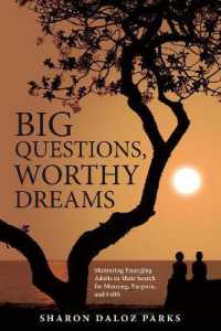 Big Questions, Worthy Dreams : Mentoring Emerging Adults in Their Search for Meaning, Purpose, and Faith