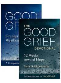 Good Grief : The Guide and Devotional