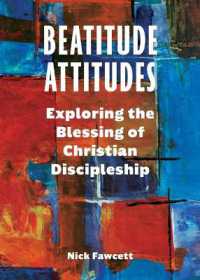 Beatitude Attitudes : Exploring the Blessing of Christian Discipleship