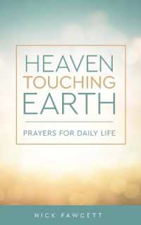 Heaven Touching Earth : Prayers for Daily Life (Prayers and Reflections for Daily Life)