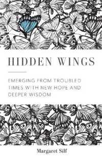 Hidden Wings : Emerging from Troubled Times with New Hope and Deeper Wisdom