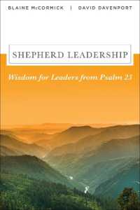 Shepherd Leadership : Wisdom for Leaders from Psalm 23