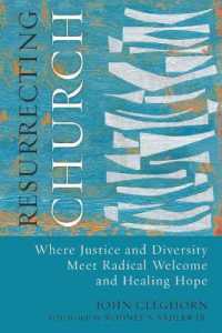 Resurrecting Church : Where Justice and Diversity Meet Radical Welcome and Healing Hope