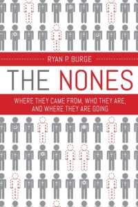 Nones : Where They Came From, Who They Are, and Where They Are Going -- Paperback / softback
