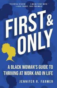 First and Only : A Black Woman's Guide to Thriving at Work and in Life -- Hardback