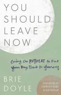 You Should Leave Now : Going on Retreat to Find Your Way Back to Yourself