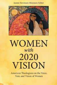 Women with 2020 Vision : American Theologians on the Vote, Voice, and Vision of Women