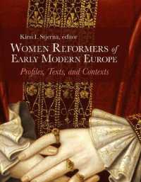 Women Reformers of Early Modern Europe : Profiles, Texts, and Contexts