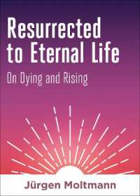 Resurrected to Eternal Life : On Dying and Rising