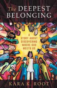 The Deepest Belonging : A Story about Discovering Where God Meets Us