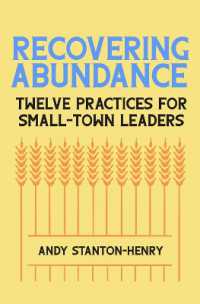 Recovering Abundance : Twelve Practices for Small-Town Leaders