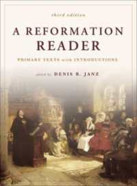A Reformation Reader : Primary Texts with Introductions, 3rd Edition （3RD）