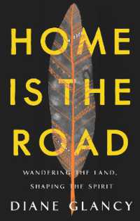 Home Is the Road : Wandering the Land, Shaping the Spirit
