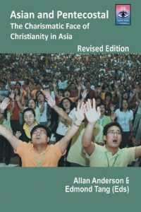 Asian and Pentecostal : The Charismatic Face of Christianity in Asia Revised Edition (Regnum Studies in Mission) （2ND）