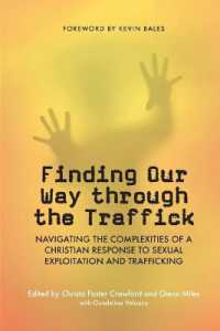 Finding Our Way through the Traffick : Navigating the Complexities of a Christian Response to Sexual Exploitation and Trafficking (Regnum Studies in Mission)
