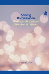 Seeking Reconciliation : The Peacemaking Witness of the Church in Malaysia (Regnum Mini Book Series)