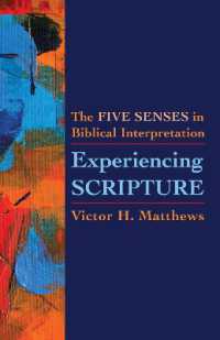 Experiencing Scripture : The Five Senses in Biblical Interpretation