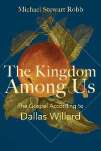 The Kingdom among Us : The Gospel According to Dallas Willard