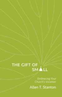 The Gift of Small : Embracing Your Church's Vocation