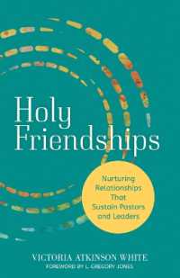 Holy Friendships : Nurturing Relationships That Sustain Pastors and Leaders
