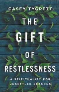 The Gift of Restlessness : A Spirituality for Unsettled Seasons