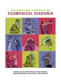 International Handbook on Ecumenical Diakonia : Contextual Theologies and Practices of Diakonia and Christian Social Services -- Resources for Study and Intercultural Learning