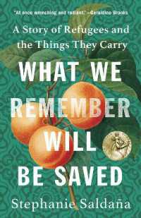 What We Remember Will Be Saved : A Story of Refugees and the Things They Carry