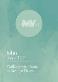 Walking with Jesus in Strange Places (My Theology)
