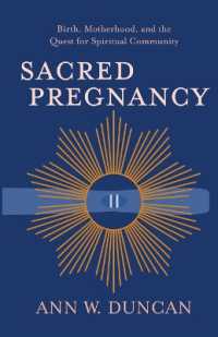 Sacred Pregnancy : Birth, Motherhood, and the Quest for Spiritual Community