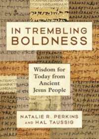 In Trembling Boldness : Wisdom for Today from Ancient Jesus People