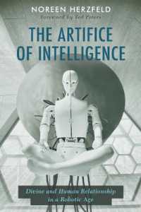 The Artifice of Intelligence : Divine and Human Relationship in a Robotic Age