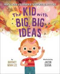 The Kid with Big, Big Ideas (The Big, Big Series)