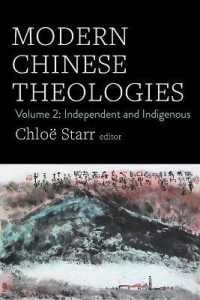 Modern Chinese Theologies : Volume 2: Independent and Indigenous
