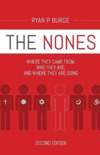 The Nones, Second Edition : Where They Came From, Who They Are, and Where They Are Going, Second Edition （2ND）