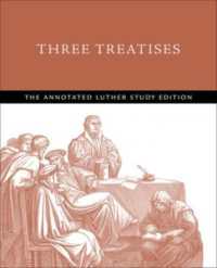 Three Treatises : The Annotated Luther Study Edition (The Annotated Luther)