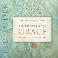 Guerrillas of Grace : Prayers for the Battle, 40th Anniversary Edition
