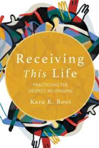 Receiving This Life : Practicing the Deepest Belonging