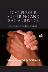 Discipleship, Suffering and Racial Justice : Mission in a Pandemic World (Regnum Mini Book Series)