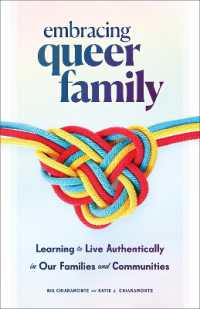 Embracing Queer Family : Learning to Live Authentically in Our Families and Communities